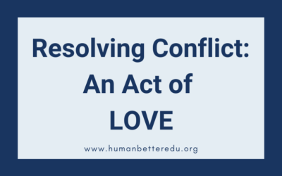 Resolving Conflict is an Act of Love