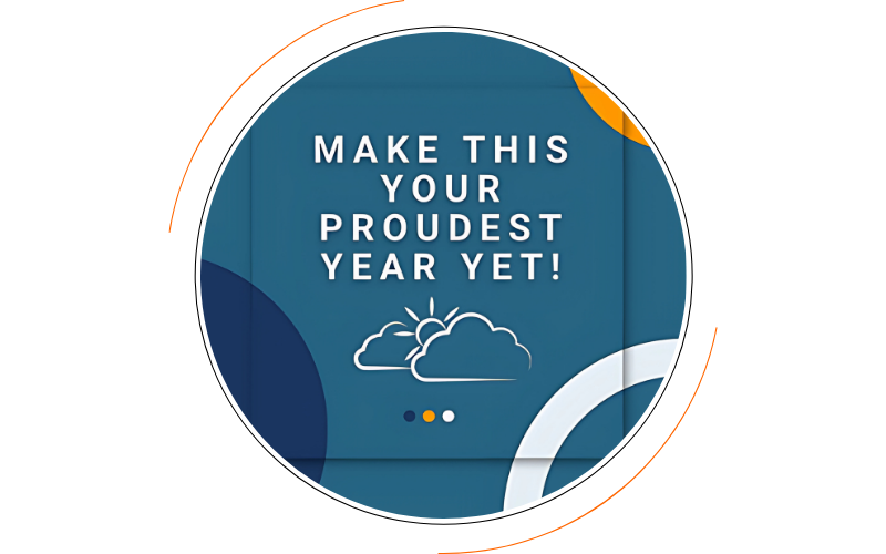 Blue image with a text that says "Make this your Proudest Year Yet!"